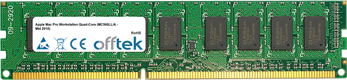 Mac Pro Workstation Quad-Core (MC560LL/A - Mid 2010) 4GB Modulo - 240 Pin 1.5v DDR3 PC3-8500 ECC Dimm (Dual Rank)